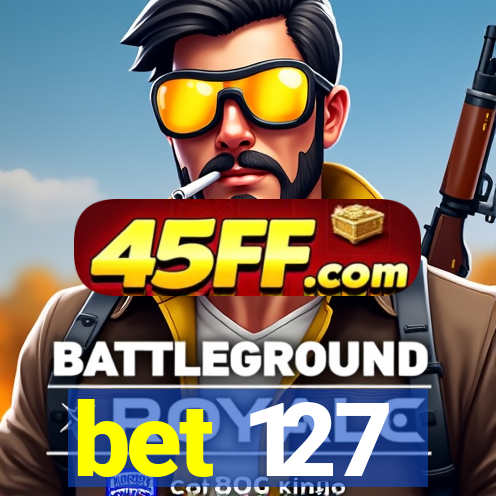bet 127